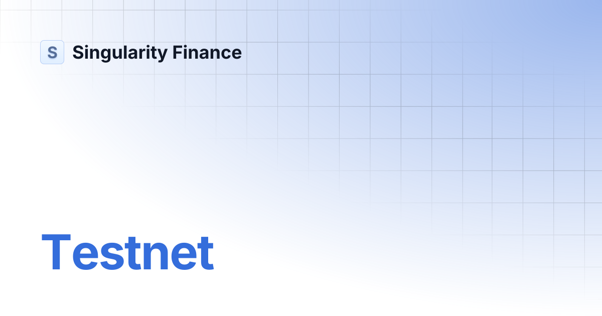 Testnet | Singularity Finance